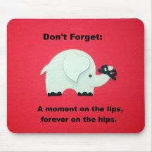 Ett ögonblick på läppar, för alltid på höfterna...