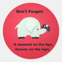 Ett ögonblick på läppar, för alltid på höfterna...