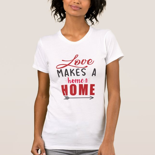 Ett par gåvor från Kärlek gör ett hem T Shirt (Framsida)