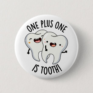 Ett plus ett är tandnoting Dental Pun Knapp