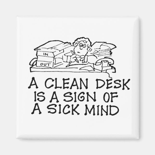 Ett rent skrivbord är ett tecken på ett magnet med (Framsidan)