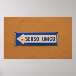 Ett sätt på italienska Street Sign Senso Unico! Poster