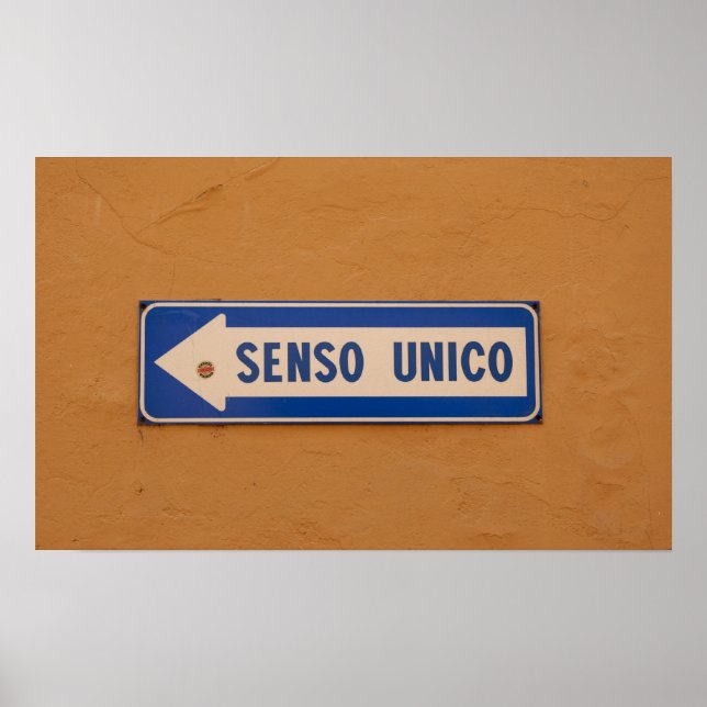 Ett sätt på italienska Street Sign Senso Unico! Poster (Framsidan)