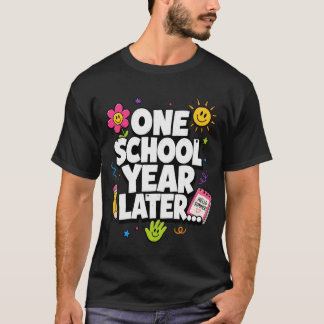 Ett skolår senare sommar sista skoldagen  t shirt