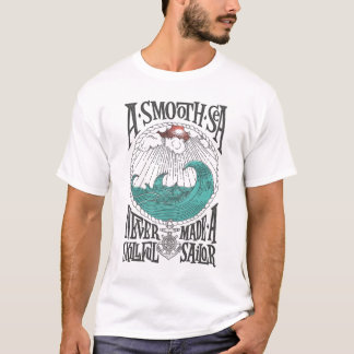 Ett släkt hav har aldrig gjort en skicklig sjöman t shirt