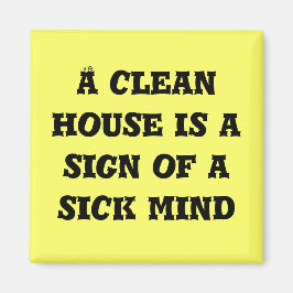 Ett städhus är en sjuk hjärnmagnet magnet