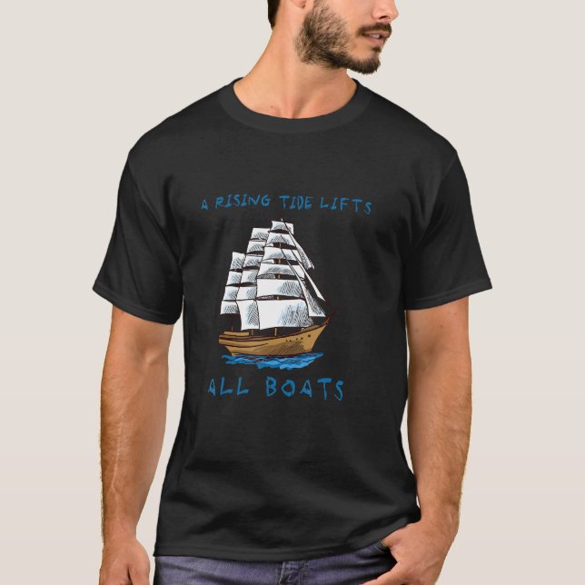 Ett stigning tidvatten hiss alla båtar T-Shirt (Framsida)