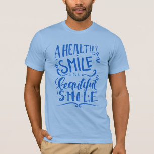 Ett sunt leende är ett härligt leende t shirt