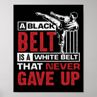 Ett svart bälte är ett vitt bälte som aldrig gav u poster
