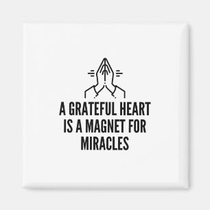 Ett tacksamt hjärta är en magnet för mirakel