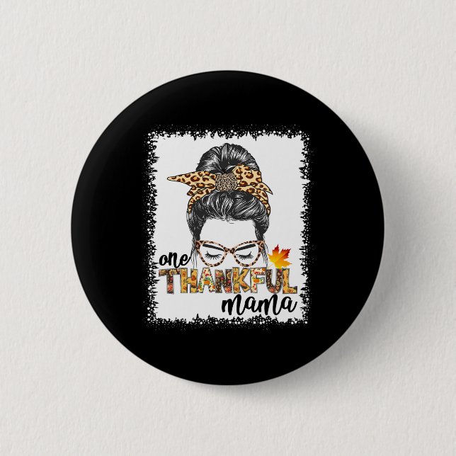 Ett tacksamt Mamma Fall Messy Bun Thanksgiving Wom Knapp (Framsida)