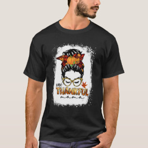 Ett tacksamt Mamma Messy Bun Fall Autumn Thanksgiv T Shirt
