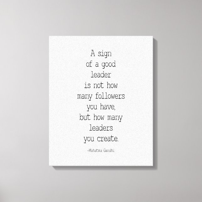 Ett tecken på en Bra ledare, Mahatma Gandhi Canvastryck (Framsida)