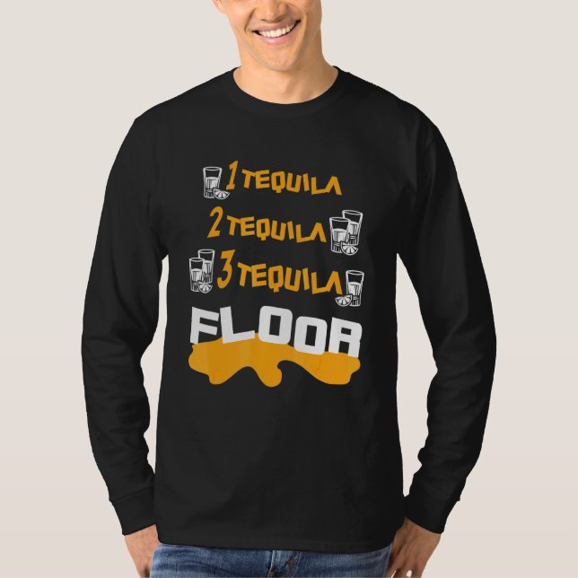 Ett Tequila Two Tequila Three Tequila Golv T Shirt (Framsida)