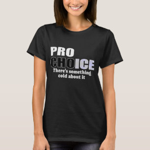 Ett val av kall är ett val t shirt
