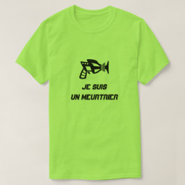Ett vapen med text Je suis un meurtrier Tee Shirt
