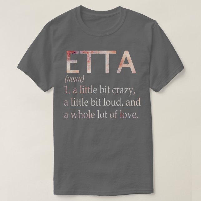 Etta Girl Namn Definition T Shirt (Design framsida)