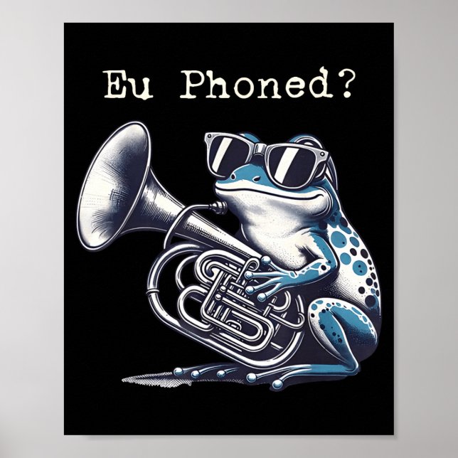 Eu Phoned Funny Euphonium Frog Music Band Pun  Poster (Framsidan)
