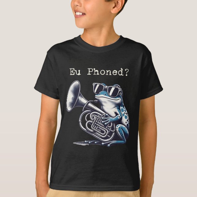 Eu Phoned Funny Euphonium Frog Music Band Pun  T Shirt (Framsida)