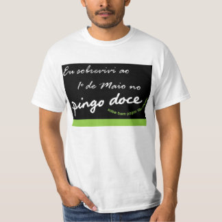 Eu sobrevivi ao 1º de maio no pingo doce t-shirt