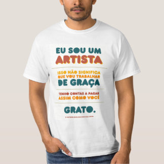 Eu sou um ARTISTA Tee Shirt