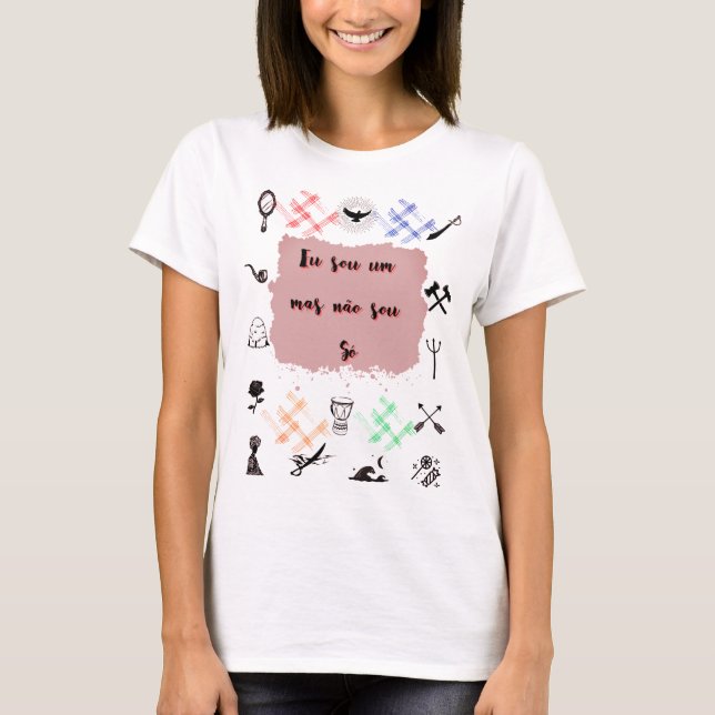 Eu sou um mas não sou Só T Shirt (Framsida)