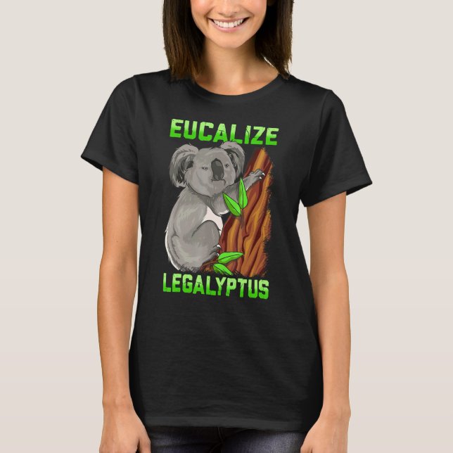 Eucalize Legalyptus Stoner Koala Bear Pun Meme T Shirt (Framsida)