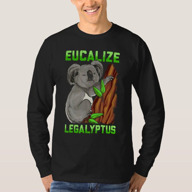 Eucalize Legalyptus Stoner Koala Bear Pun Meme T Shirt (Framsida)
