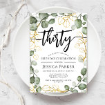 Eucalyptus Utandning 30års födelsedag Party Inbjudningar<br><div class="desc">Inbjudan till 30års födelsedag-partiet. Elegantens botaniska blommigt i grönt vit och faux glitter guld. Klassens moderna utformning med handmålat vattenfärgsmörjande eucalyptus-krans och skript-typsnitt. Perfekt för en snyggt 30 dagar firande. Anpassa med dina egna detaljer. Kan anpassas för vilken ålder som helst! Skrivna Zazzle-inbjudningar eller digital utskrivbar mall för omedelbar nedladdning....</div>