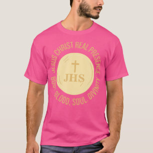 Eucharist Jesus Kristus Närvaro Blood Soul Di T Shirt