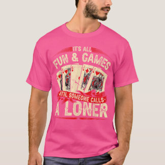 Euchre Card Game Loner friends T Shirt