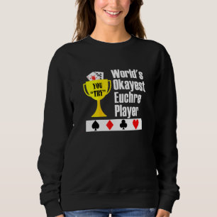 Euchre - Euchre Card Game Okayest Player T Shirt