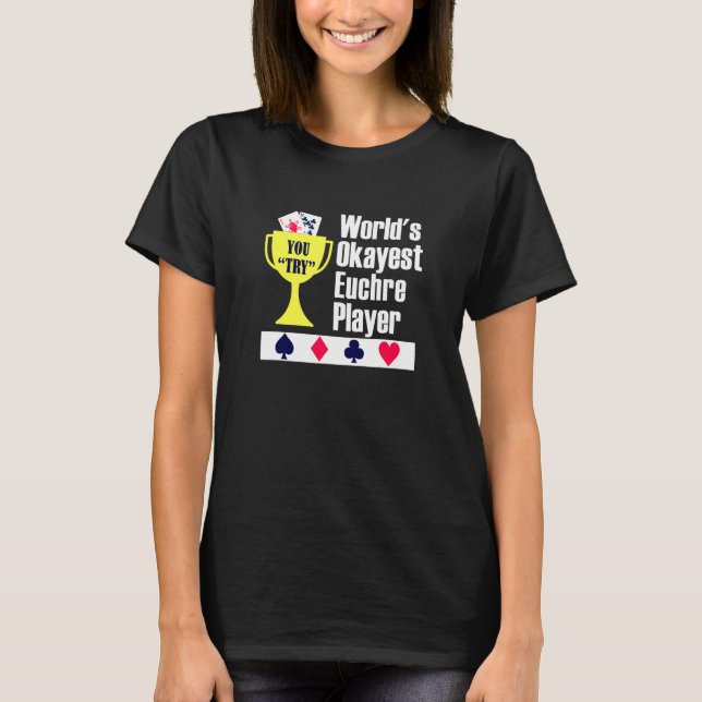 Euchre - Euchre Card Game Okayest Player T Shirt (Framsida)