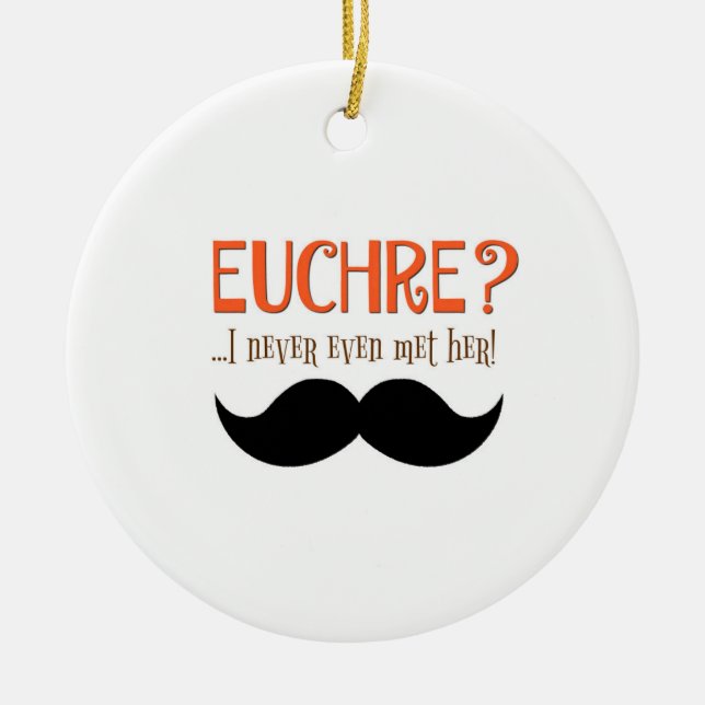 Euchre? Jag har aldrig ens träffat henne! Ornament (Framsidan)