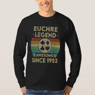Euchre Legend 70 år gammal Fantastisk sedan 1952 E T Shirt
