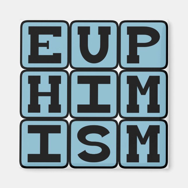 Eufemism, Snedig råhet Magnet (Framsidan)