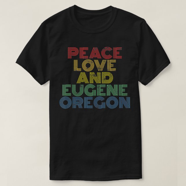 Eugene Oregon peace kärlek T Shirt (Design framsida)