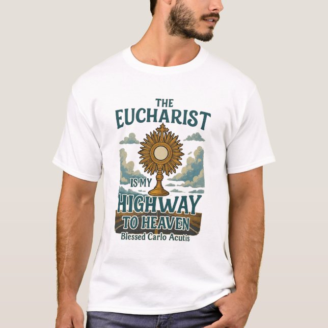 Eukarist är min väg till himlen T-Shirt (Framsida)