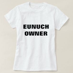 EUNUCKÄGARE TEE