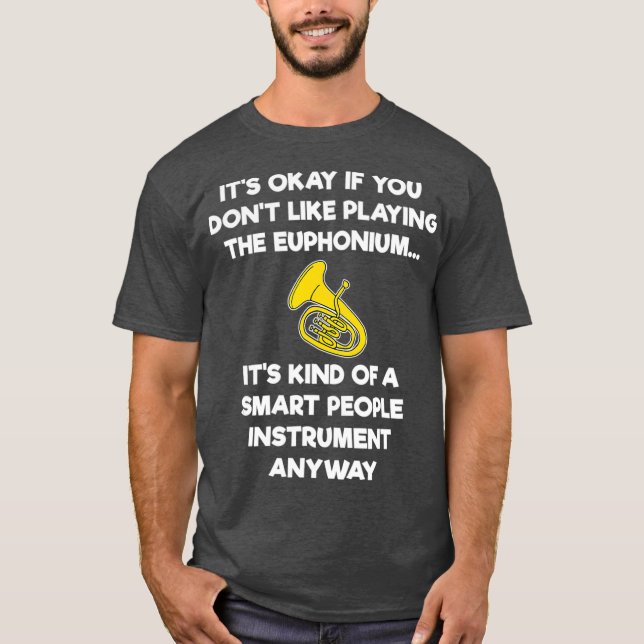 Euphonium Gift Funny Euphonium Player Smart T Shirt (Framsida)