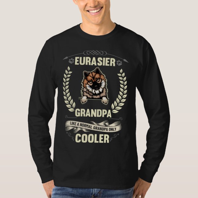 Eurasier Grandpa Like A Normal Grandpa Only Cooler T Shirt (Framsida)
