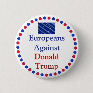 Européer mot Donald Trump Button Knapp