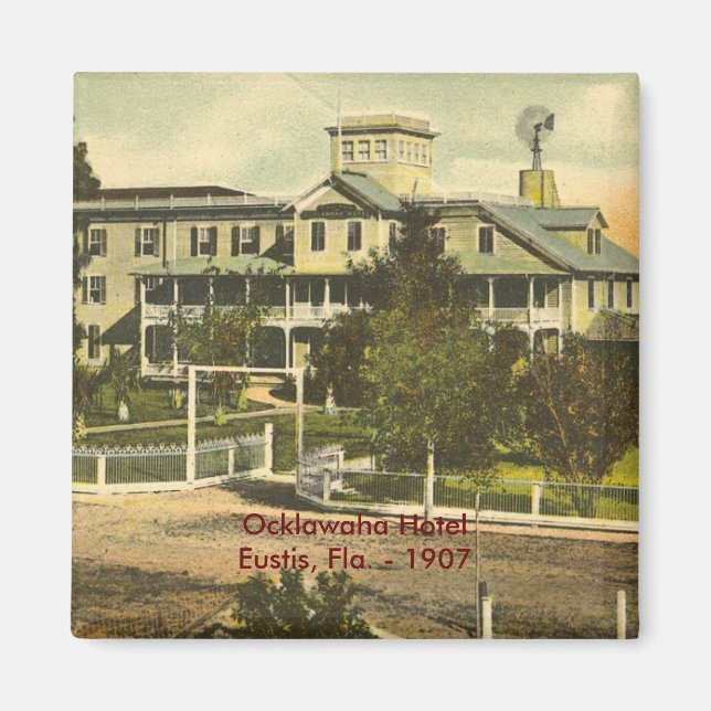 EUSTIS, FL, Ocklawaha Hotel - 1907 Magnet (Framsidan)