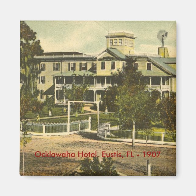 Eustis, FL, Ocklawaha Hotel. - 1907 Magnet (Framsidan)