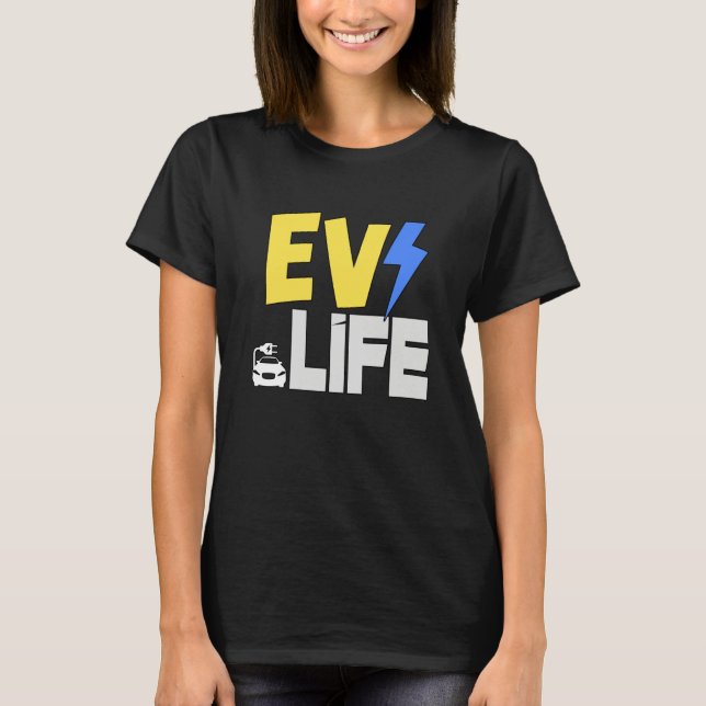 EV Life Electric Vehicle Car T Shirt (Framsida)
