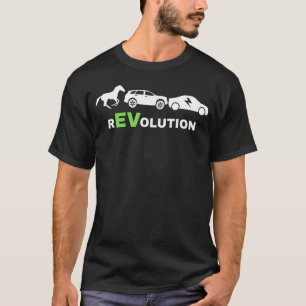 EV Revolution Drive E Cars EV Life Electric Veh T Shirt