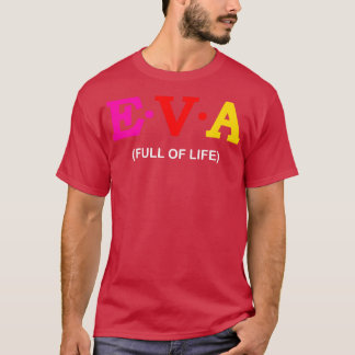 Eva Fullt of Life T Shirt