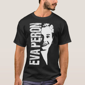 Eva Peron Feminism och Social kämpe Premium T-S T Shirt