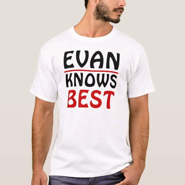 Evan Knows Best T-shirt (Framsida)