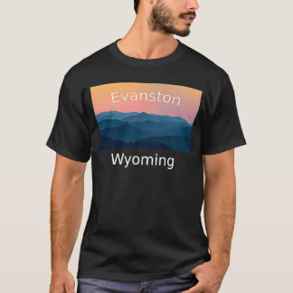 Evanston Wyoming Mountain sunset hometown T Shirt